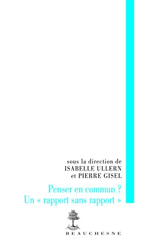 Penser en commun ? : un rapport sans rapport