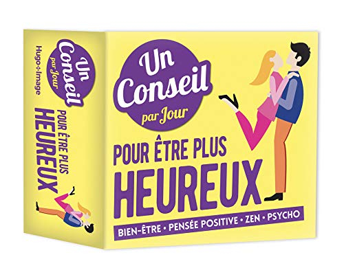 Un conseil par jour pour être plus heureux : bien-être, pensée positive, zen, psycho