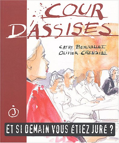 Cour d'assises : et si demain vous étiez juré ?