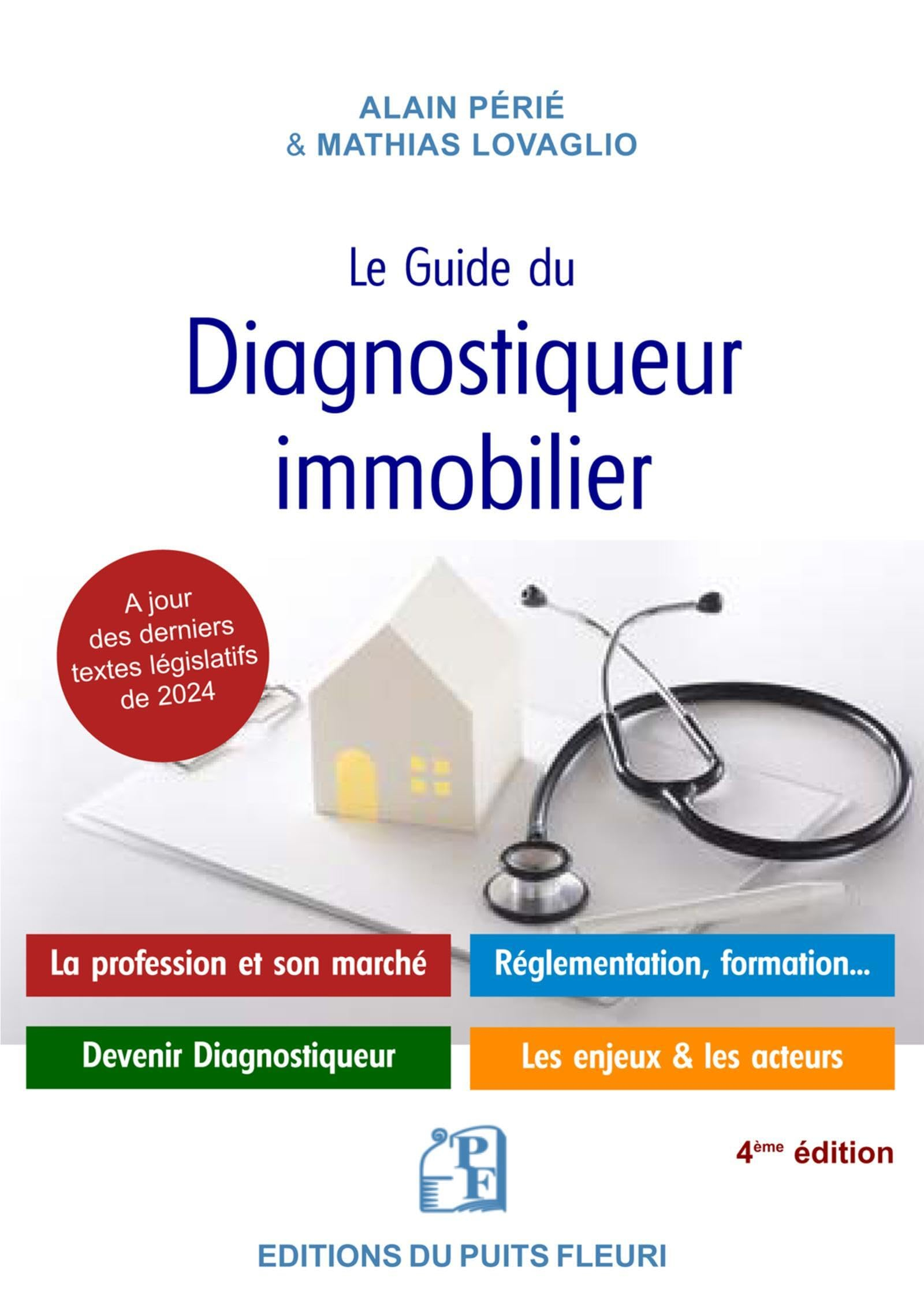 Le guide du diagnostiqueur immobilier : présentation de la profession et du marché, devenir diagnost