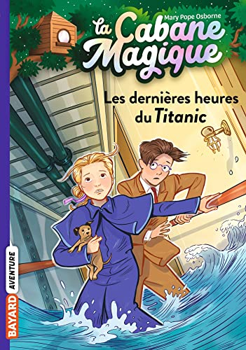 La cabane magique. Vol. 16. Les dernières heures du Titanic