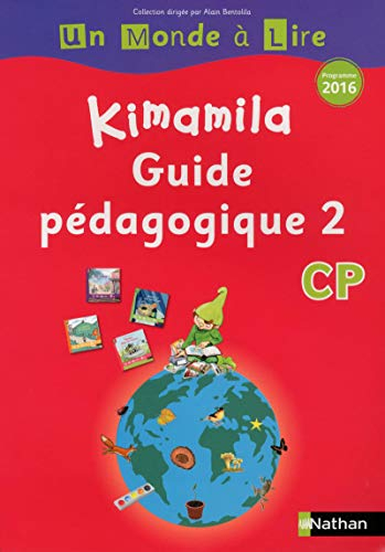 Kimamila CP : guide pédagogique : programme 2016. Vol. 2