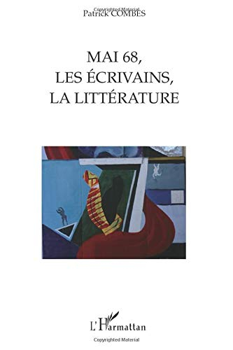 Mai 68, les écrivains, la littérature