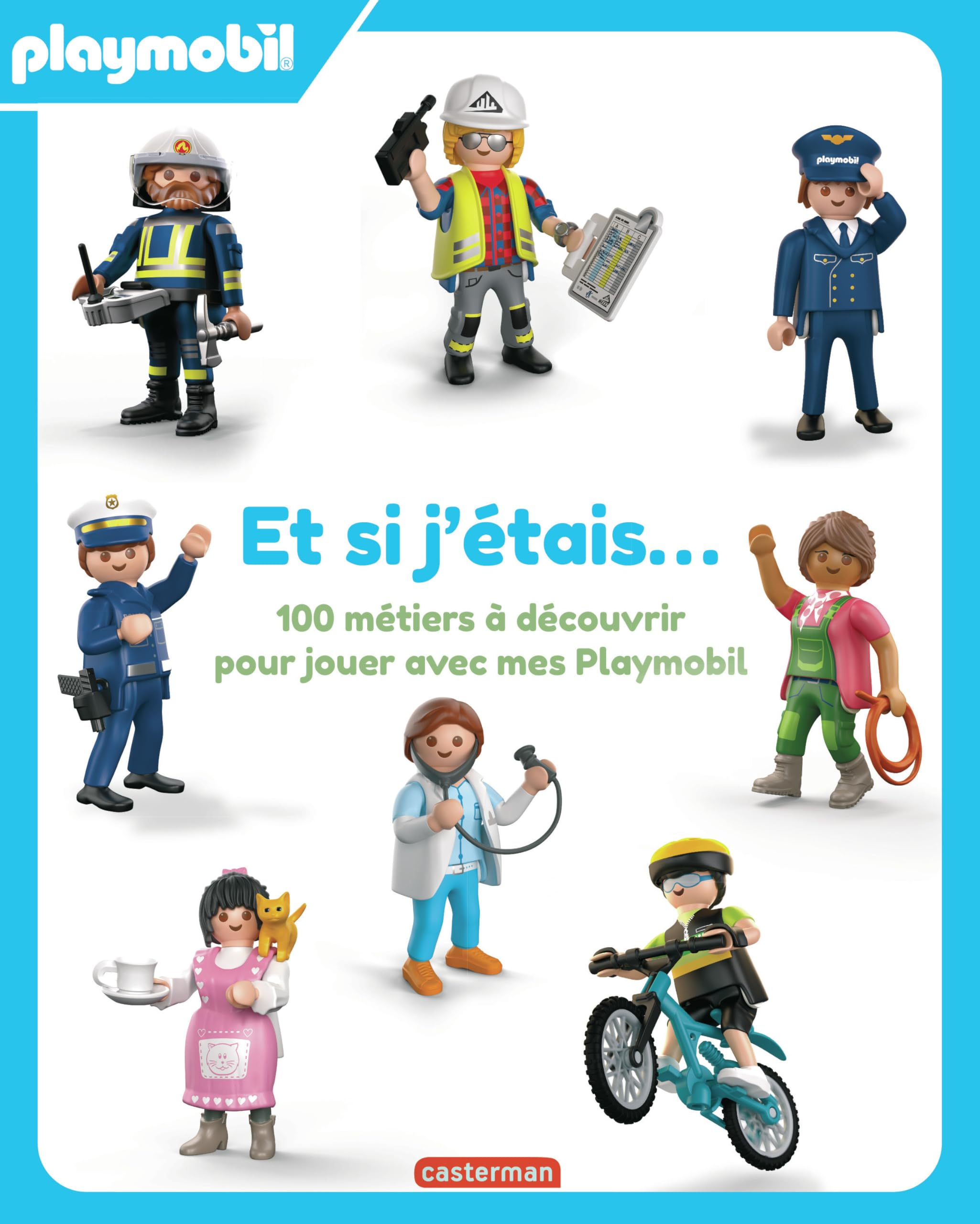 Et si j'étais... : 100 métiers à découvrir pour jouer avec mes Playmobil