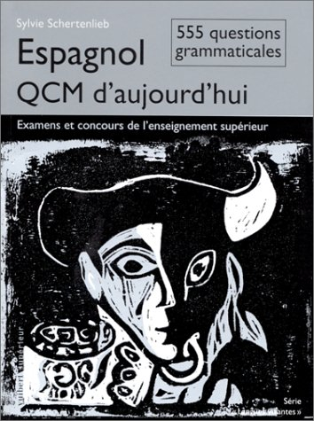 Espagnol, QCM d'aujourd'hui : 555 questions grammaticales