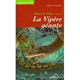 Rougemuraille : Cluny le fléau. Vol. 3. La vipère géante