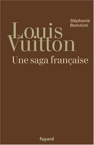 Monsieur Louis : la saga des Vuitton