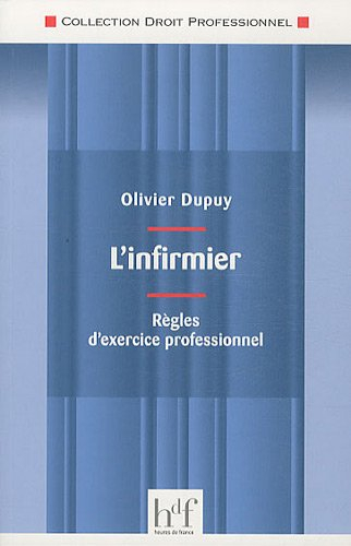 L'infirmier : règles d'exercice professionnel