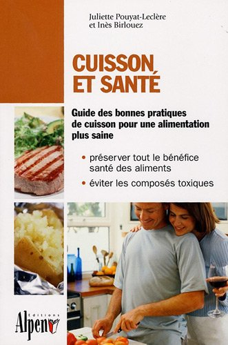 Cuisson et santé : guide des bonnes pratiques de cuisson pour une alimentation plus saine : préserve