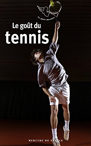 Le goût du tennis