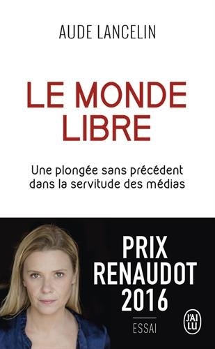 Le monde libre : une plongée sans précédent dans la servitude des médias