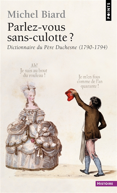 Parlez-vous sans-culotte ? : dictionnaire du Père Duchesne (1790-1794)