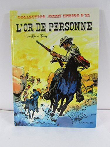 Jerry Spring. Vol. 21. L'or de personne