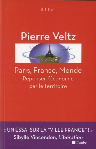 Paris, France, monde : repenser l'économie par le territoire