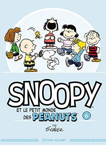 Snoopy et le petit monde des Peanuts. Vol. 6