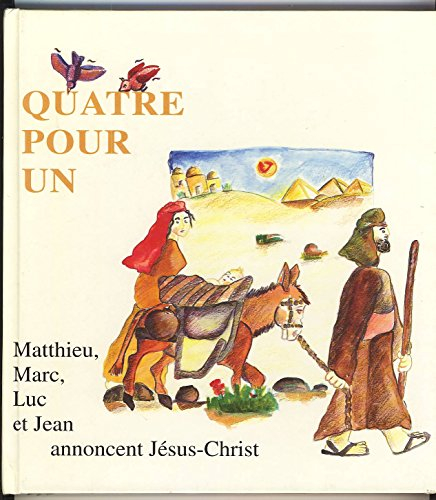 quatre pour un mathieu, marc, luc et jean annoncent jésus-christ