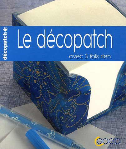 Le décopatch : papiers décopatch à coller sur tous suopports