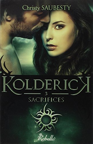 Kolderick. Vol. 3. Sacrifices