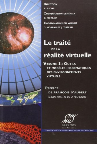 Le traité de la réalité virtuelle. Vol. 3. Outils et modèles informatiques des environnements virtue