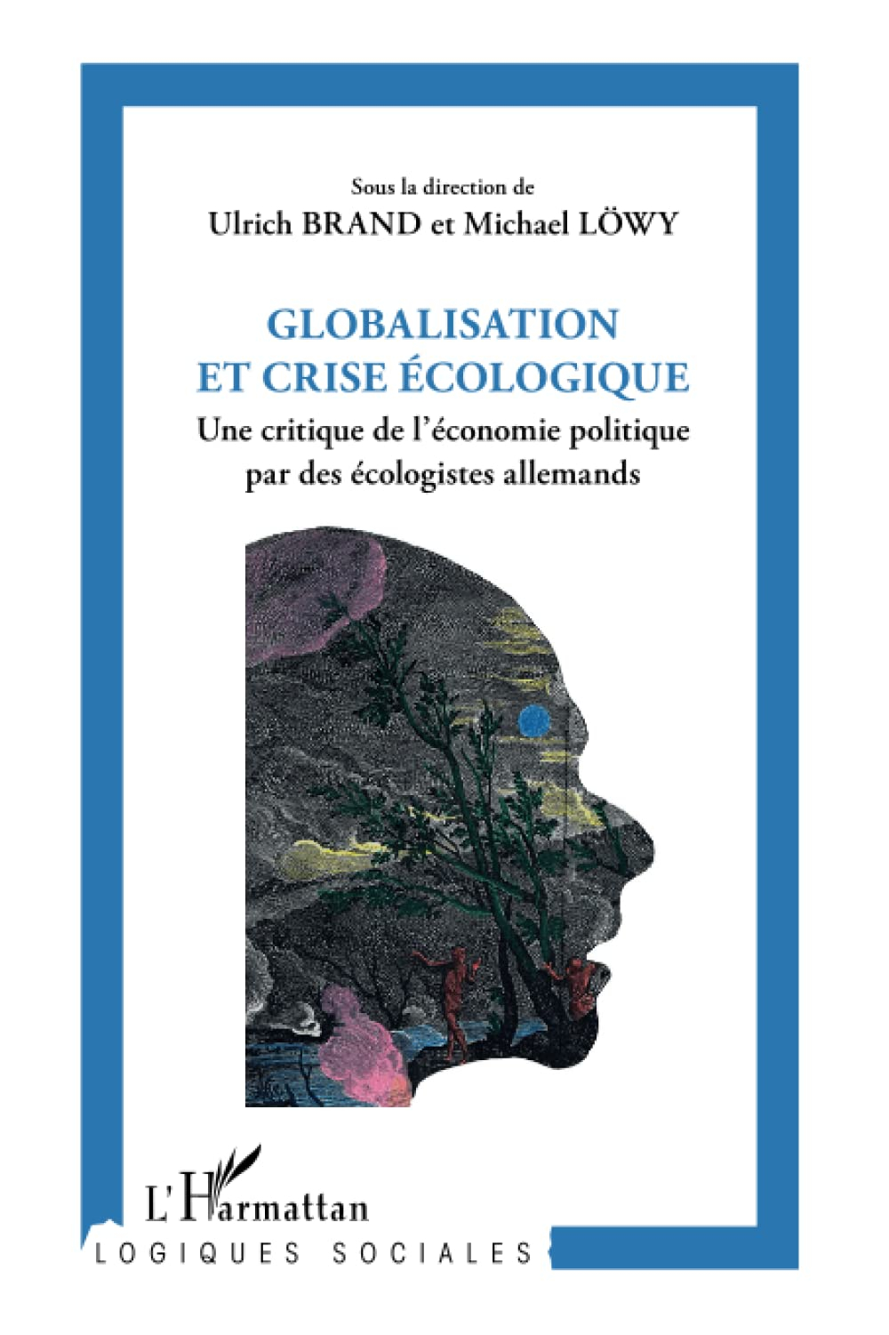 Globalisation et crise écologique : une critique de l'économie politique par les écologistes alleman