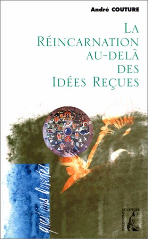 La réincarnation au-delà des idées reçues