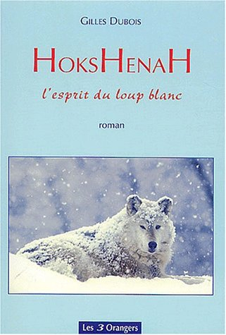 Hokshenah, l'esprit du loup blanc