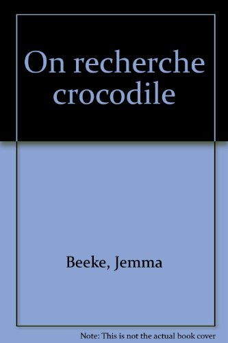 On recherche crocodile