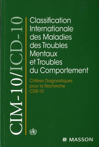 CIM-10-ICD-10, critères diagnostiques pour la recherche, classification internationale des maladies 