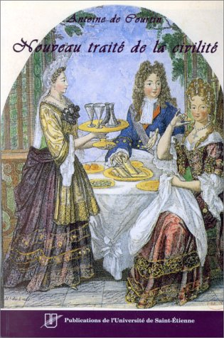 Nouveau traité de la civilité qui se pratique en France parmi les honnête gens