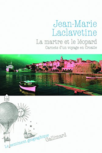 La martre et le léopard : carnets d'un voyage en Croatie