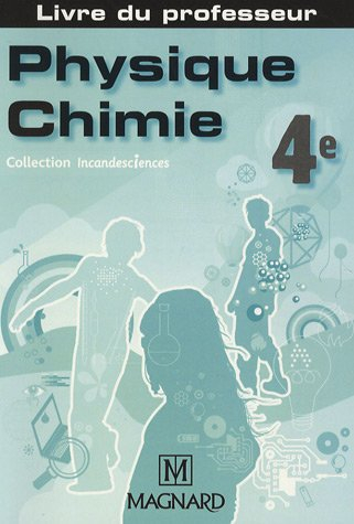 Physique chimie 4e : livre du professeur