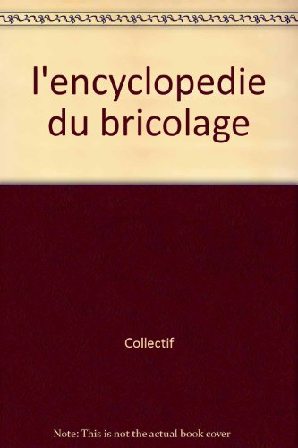 l'encyclopédie du bricolage