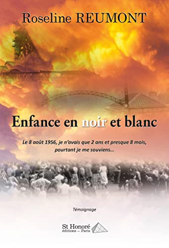 Enfance en noir et blanc : le 8 août 1956, je n'avais que 2 ans et presque 8 mois, pourtant je me so