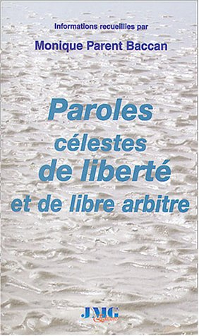 Paroles célestes de liberté et libre arbitre
