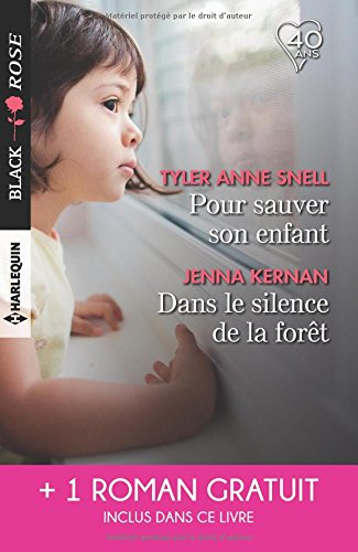 Pour sauver son enfant. Dans le silence de la forêt. L'amour en otage