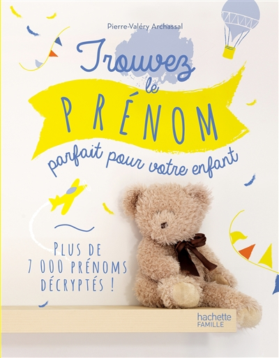 Trouvez le prénom parfait pour votre enfant: Pour fille et garçon