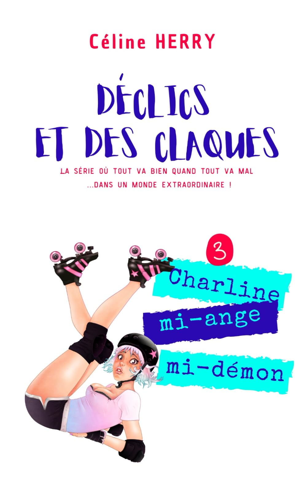 Déclics et des claques: Charline, mi-ange, mi-démon