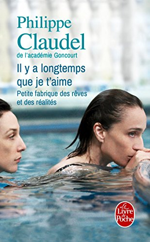 Il y a longtemps que je t'aime : petite fabrique des rêves et des réalités