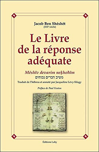 Le livre de la réponse adéquate. Méshîv devarim nekhohîm