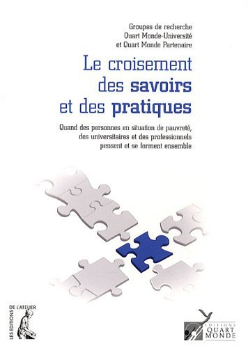 Le croisement des savoirs et des pratiques : quand des personnes en situation de pauvreté, des unive