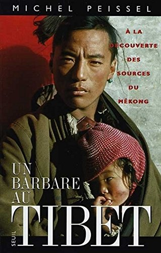 Un barbare au Tibet : à la découverte des sources du Mékong