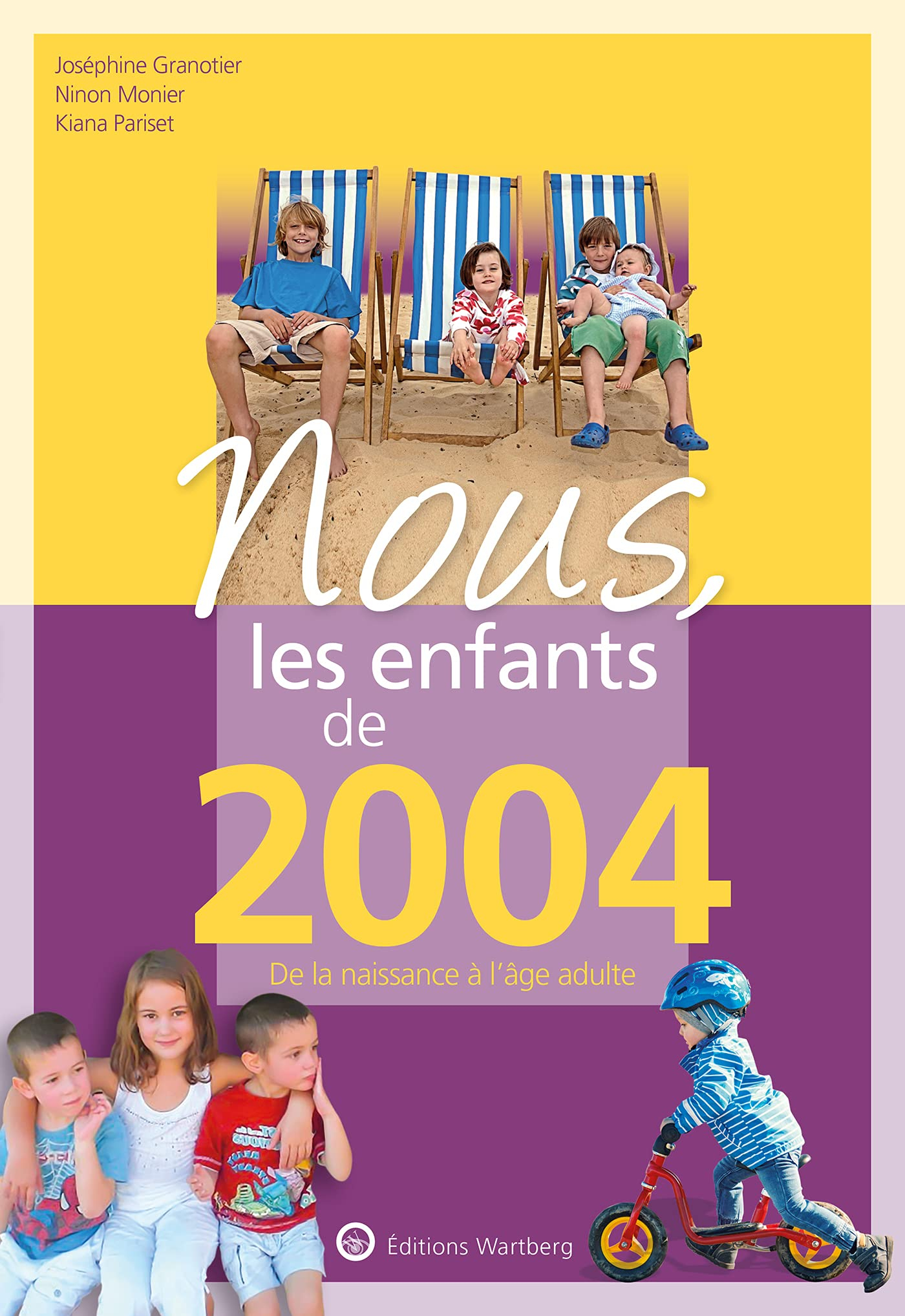 Nous, les enfants de 2004 : de la naissance à l'âge adulte