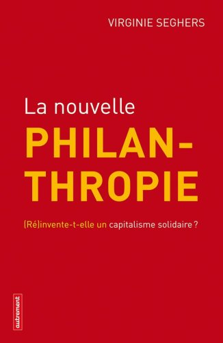 La nouvelle philanthropie : réinvente-t-elle un capitalisme solidaire ?