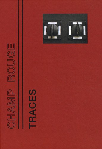 Champ rouge... Traces : double regard