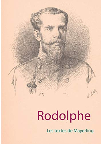 Rodolphe : Les textes de Mayerling