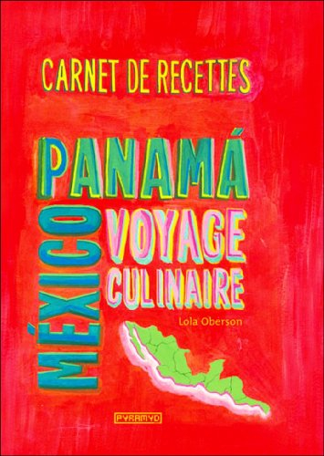 Panama, Mexico, voyage culinaire