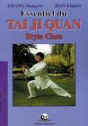 Essentiel du tai ji quan : style Chen