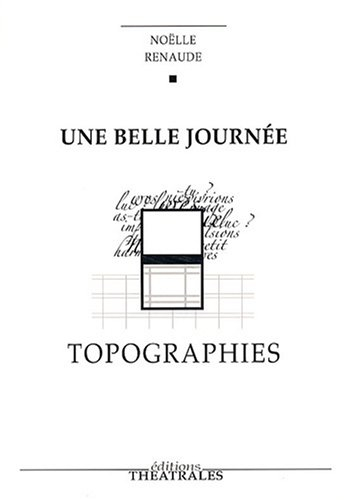 Une belle journée. Topographies