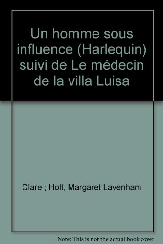 un homme sous influence (harlequin) suivi de le médecin de la villa luisa
