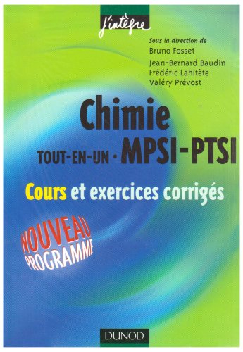 Chimie : tout-en-un, MPSI-PTSI : cours et exercices corrigés